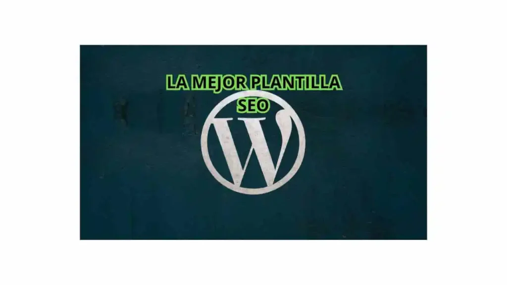 LA-MEJOR-PLANTILLA-SEO PARA WORDPRESS