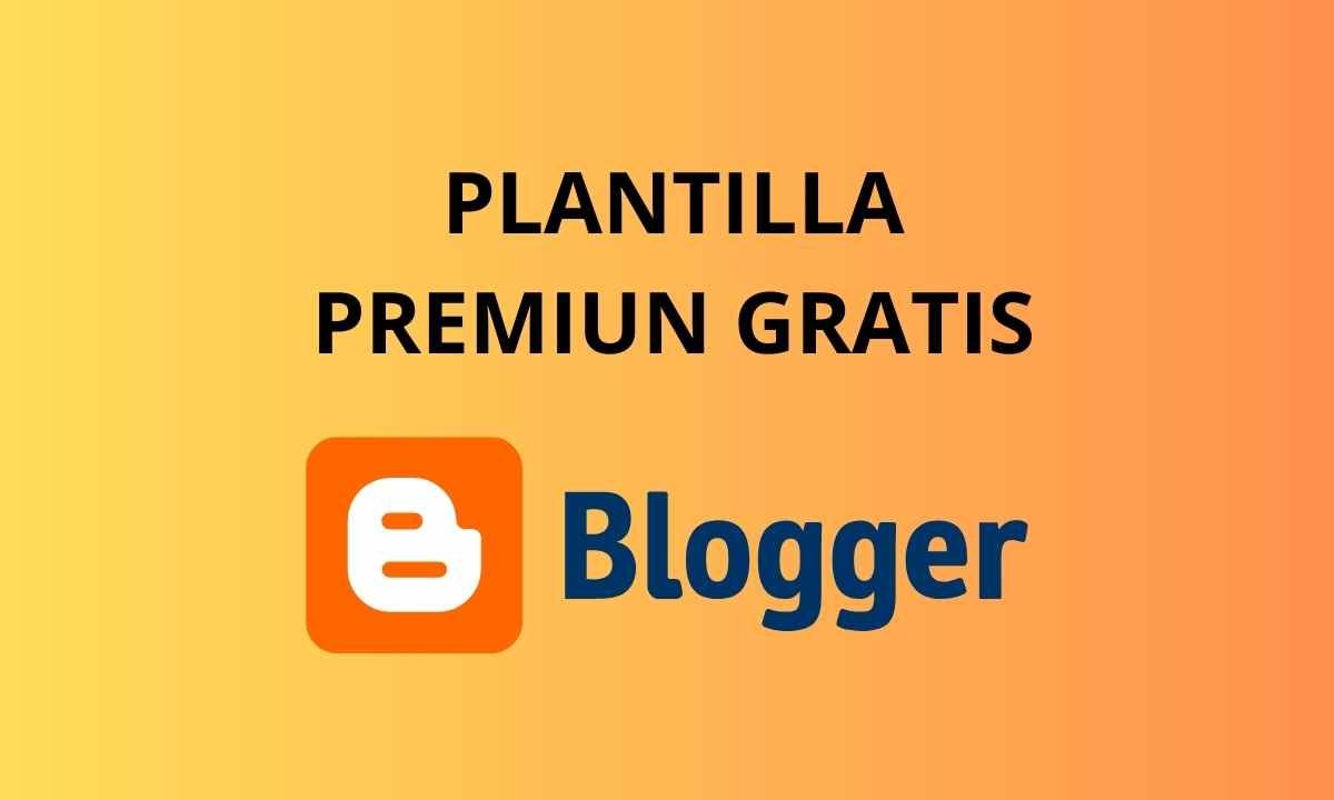 Plantilla para blogger gratis premiun